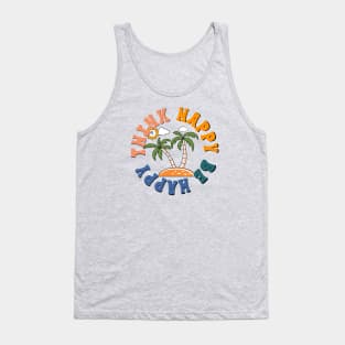 Think Happy Be Happy Island Palmtree Beach Life Tank Top